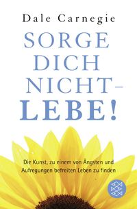 Sorgen Dich nicht - lebe